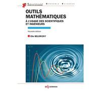 Outils mathématiques à l'usage des scientifiques et ingénieurs - Elie Belorizky - Edp Sciences - broché - Etude