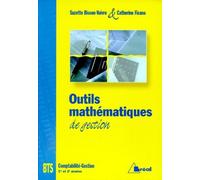 Outils mathématiques de gestion. Comptabilité et gestion BTS 1re et seconde année