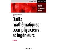 Outils mathématiques pour physiciens et ingénieurs - 2e éd: Rappels de cours, 120 exercices corrigés