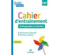 Outils pour le Français CM1 (2020) - Cahier d'entraînement - Orthographe et dictées Sylvie Bordron (Auteur), Catherine Simard (Auteur)