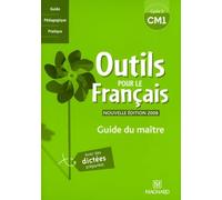 Outils pour le français CM1: Guide du maître