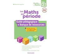 Outils pour les Maths CE1 par période (2025) - Guide pédagogique par période + Banque de ressources