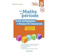 Outils pour les Maths CP par période (2025) - Guide pédagogique + Banque de ressources