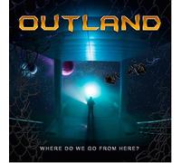 Outland - Where Do We Go from Here [Import]