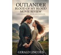 Outlander Blood of My Blood Movie Review: A Deep Dive into Love, History, and Storytelling