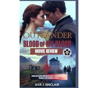 Outlander: Blood of My Blood movie review: Behind the Scenes with Harriet Slater & Jamie Roy: Secrets, Romance, and Forbidden Passions