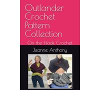 Outlander Crochet Pattern Collection: On the Hook Crochet