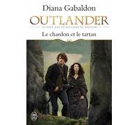 Outlander - Tome 1 - Le Chardon Et Le Tartan