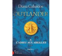 Outlander v 09 premiere partie. l'adieu aux abeilles
