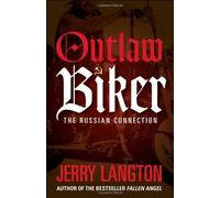 Outlaw Biker: The Russian Connection by Jerry Langton (2011-03-07)