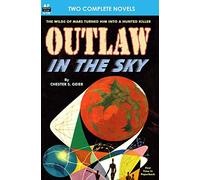 Outlaw in the Sky & Legacy from Mars