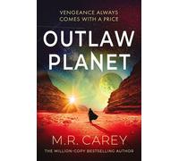 Outlaw Planet The wild, exhilarating SF adventure - Mike Carey - Orbit - ebook (ePub) - Livre