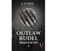 Outlaw Rudel: Touched by the Moon