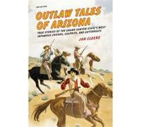 Outlaw Tales of Arizona by Jan Cleere Jan Cleere (Auteur)