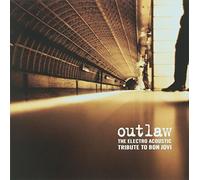 Outlaw: The Electro Acoustic Tribute To Bon Jovi by Outlaw-Electro Acoustic Tribute to Bon Jovi