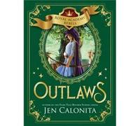 Outlaws by Jen Calonita Jen Calonita (Auteur)