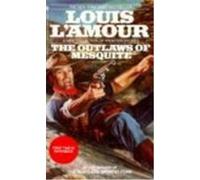 Outlaws of the Mesquite Louis L'Amour (Auteur)