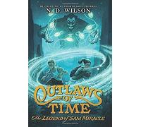 Outlaws Of Time: The Legend Of Sam Miracle