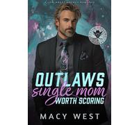 Outlaws Single Mom Worth Scoring A Low Angst Hockey Romance - Macy West - Literary Madness - ebook (ePub) - Livre