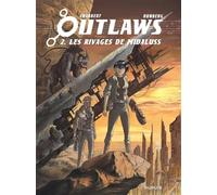 Sylvain Runberg – Outlaws Tome 2 : Les Rivages de Midaluss – Cartonné – Bande dessinée
