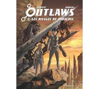 Outlaws - Tome 2 - Les Rivages de Midaluss
