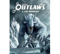 Outlaws - Tome 3 - Prémisses