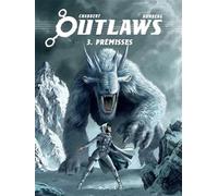 Outlaws - Tome 3 - Prémisses