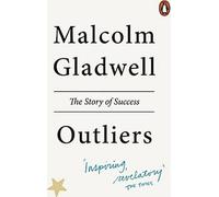 Outliers : L'histoire d'une réussite