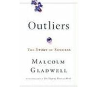 Outliers: The Story of Success Gladwell, Malcolm (Auteur)