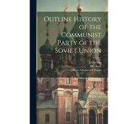 Outline History Of The Communist Party Of The Soviet Union