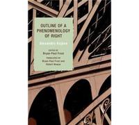 Outline of a Phenomenology of Right by Alexandre Kojeve Kojeve, Alexandre (Auteur)