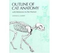 Outline of Cat Anatomy With Reference to the Human Cheralea Gilbert, Stephen G. Gilbert (Auteur)