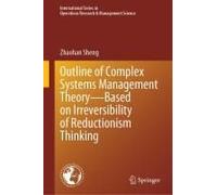 Outline Of Complex Systems Management Theory- Based On Irreversibility Of Reductionism Thinking