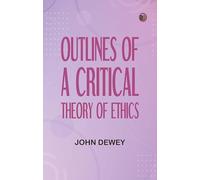 Outlines of a Critical Theory of Ethics