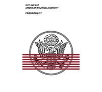 Outlines of American Political Economy