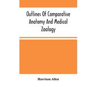 Outlines Of Comparative Anatomy And Medical Zoology