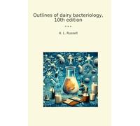 Outlines of dairy bacteriology, 10th edition