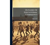 Outlines Of Educational Gymnastics