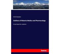 Outlines of Materia Medica and Pharmacology: A text-book for students