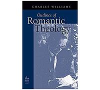 Outlines Of Romantic Theology