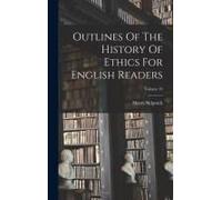 Outlines Of The History Of Ethics For English Readers; Volume 59