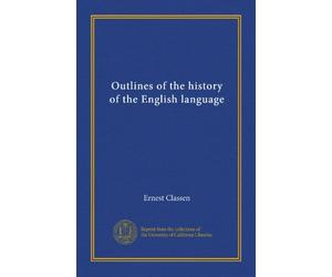 Outlines of the history of the English language