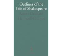 Outlines of the Life of Shakespeare
