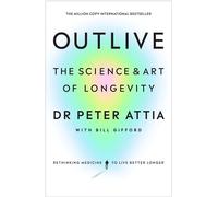 Outlive: The Science and Art of Longevity: The Million-Copy Bestseller
