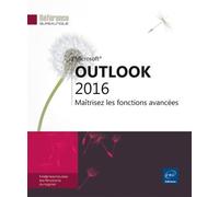 Outlook 2016 - Maîtrisez les fonctions avancées