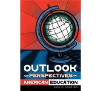 Outlook and Perspectives on American Education by Paul D. Houston Paul Houston (Auteur)