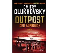 Outpost - Der Aufbruch: Roman