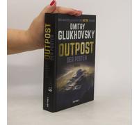Jennie Seitz, Maria Rajer et Dmitry Glukhovsk – Outpost – Der Posten: Roman – Relié
