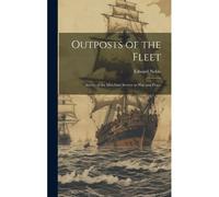 Outposts Of The Fleet: Stories Of The Merchant Service In War And Peace