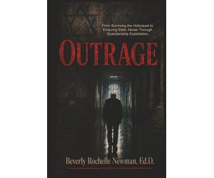 Outrage: From Holocaust Slavery To Guardianship Lockdown